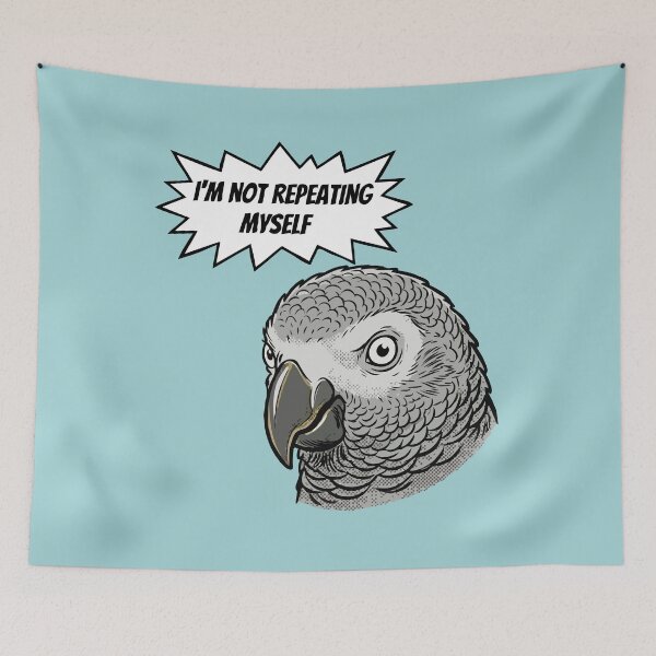 Item preview, Grey Parrot I’m Not Repeating Myself designed and sold by Gkinoki.