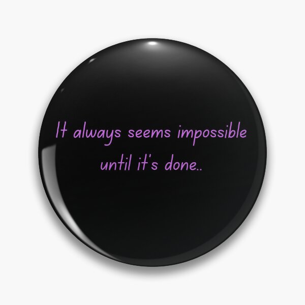 Item preview, It always seems impossible until its done designed and sold by Burkae.
