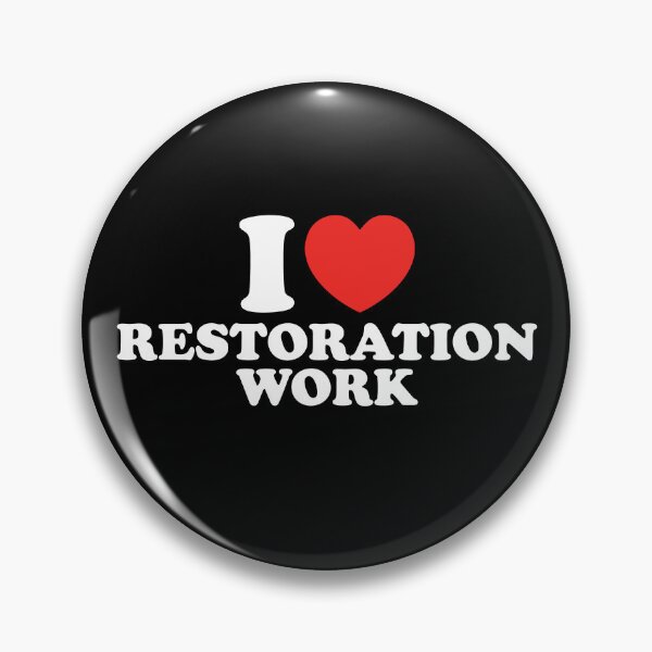 Item preview, I Love Restoration Work designed and sold by shitpostee.