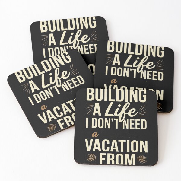 Item preview, Building a Life I Don't Need a Vacation From - Bold Typography designed and sold by AGawas.