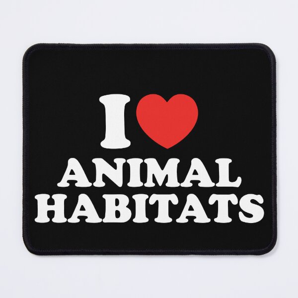 Item preview, I Love Animal Habitats designed and sold by shitpostee.