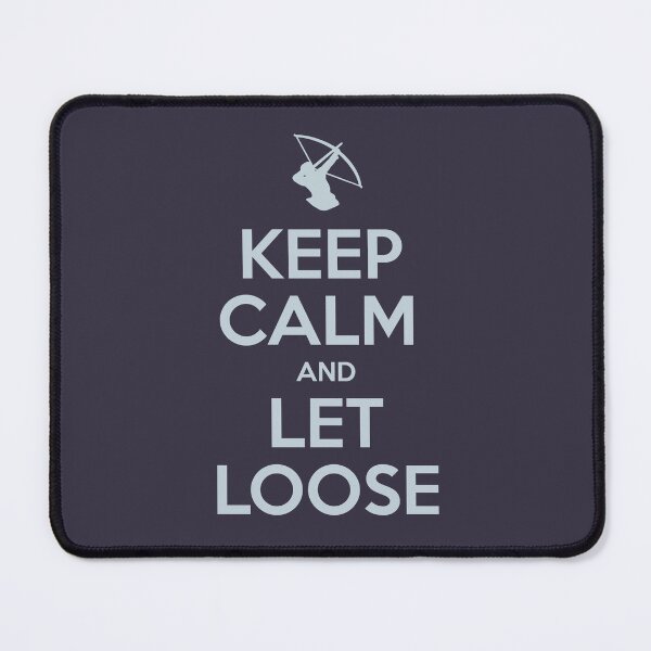 Item preview, Keep Calm and Let Loose designed and sold by Medieval Steward Designs.
