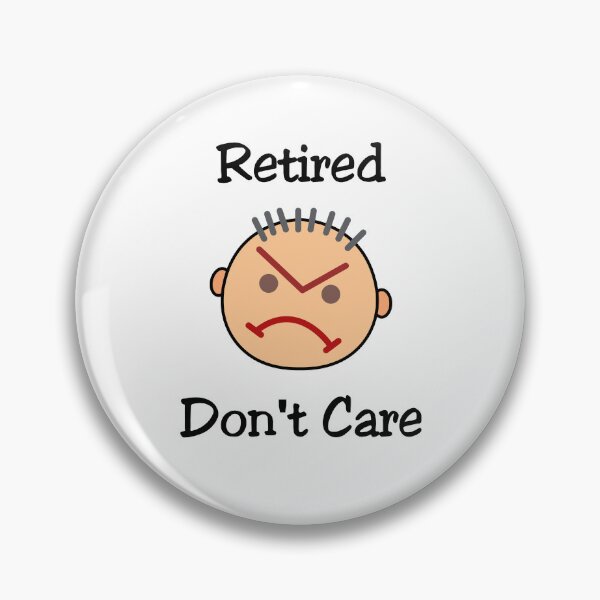 Item preview, Funny Retired Don't Care Grouchy Guy Light-Color designed and sold by TinyStarAmerica.