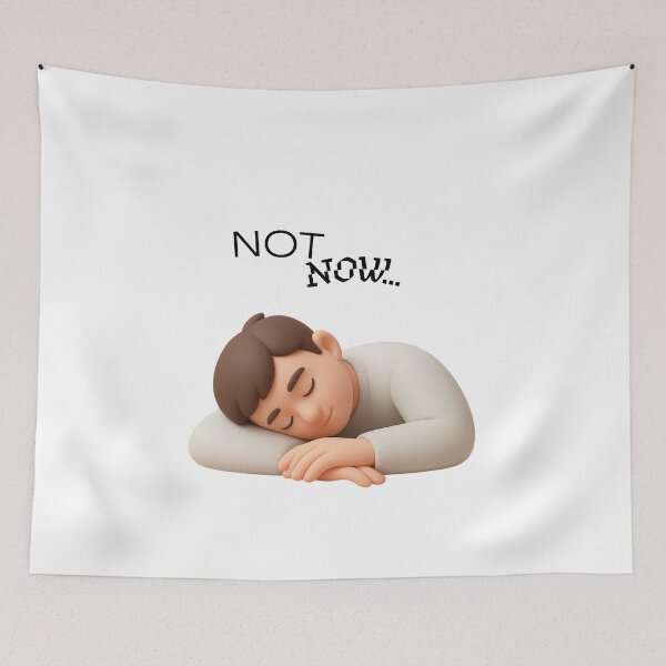 Item preview, Not Now… – Low Energy Minimal Aesthetic Design designed and sold by MoodPrintsShop.