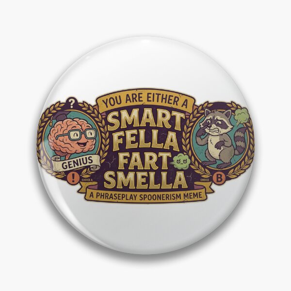 Item preview, Smart Fella vs Fart Smella | Funny Spoonerism Meme Retro Badge designed and sold by Wear Sculpt.