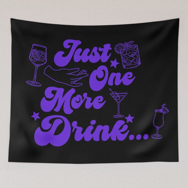 Item preview, Just One More Drink Retro Drinking Attribute (Electric Violet) designed and sold by CDPrintsDesigns.
