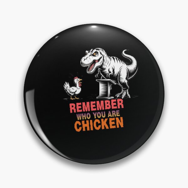 Item preview, Remember Who You Are Chicken designed and sold by Naitsebas.