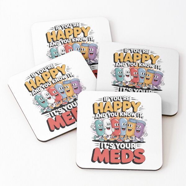 Item preview, If You're Happy and You Know It It's Your Meds designed and sold by Naitsebas.