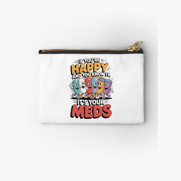 Item preview, If You're Happy and You Know It It's Your Meds designed and sold by Naitsebas.