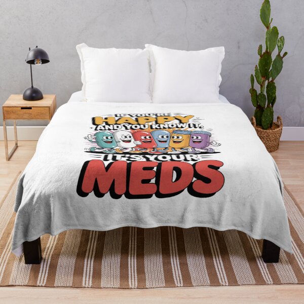 Item preview, If You're Happy and You Know It It's Your Meds designed and sold by Naitsebas.
