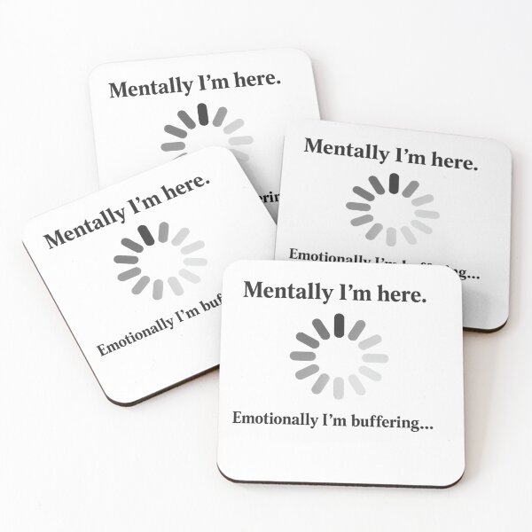 Item preview, Mentally Here...Emotionally I'm Buffering. designed and sold by Klayrabell.