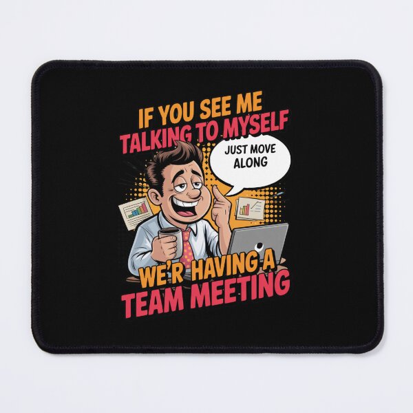 Item preview, If You See Me Talking to Myself Just Move Along designed and sold by Naitsebas.