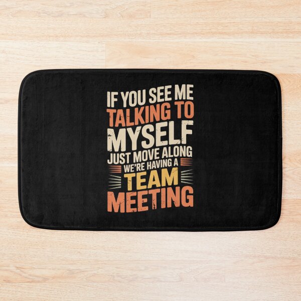 Item preview, If You See Me Talking to Myself Just Move Along designed and sold by Naitsebas.