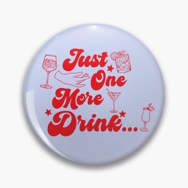 Item preview, Just One More Drink Retro Drinking Attribute (Red) designed and sold by CDPrintsDesigns.