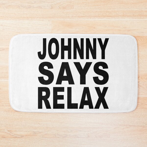 Item preview, Johnny Says Relax designed and sold by Normbot2000.