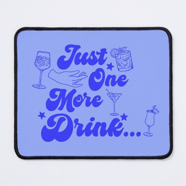 Item preview, Just One More Drink Retro Drinking Attribute (Vibrant Blue) designed and sold by CDPrintsDesigns.
