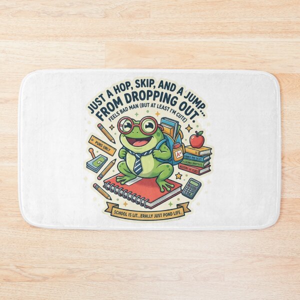 Item preview, Cute Frog Student | Just a Hop, Skip and Jump from Dropping Out | Sarcastic Back to School  designed and sold by Wear Sculpt.