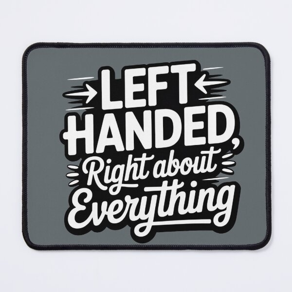 Item preview, Left Handed, Right About Everything designed and sold by Yoshixv2.