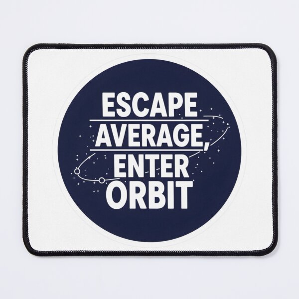 Item preview, Escape Average Enter Orbit – Space Motivation Typography Design designed and sold by Altair_.