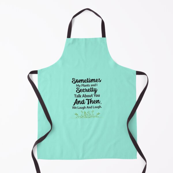 Item preview, Sometimes My Plants And I Secretly Talk About designed and sold by HoppingCreation.