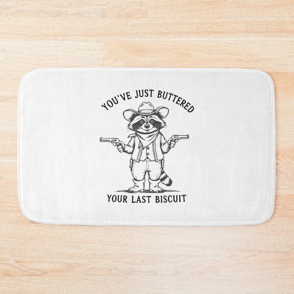 Item preview, You've Just Buttered Your Last Biscuit designed and sold by Mirandalab.