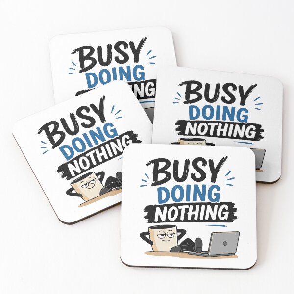 Item preview, Busy Doing Nothing – Funny Office Quote designed and sold by Gift Phrase Studio.