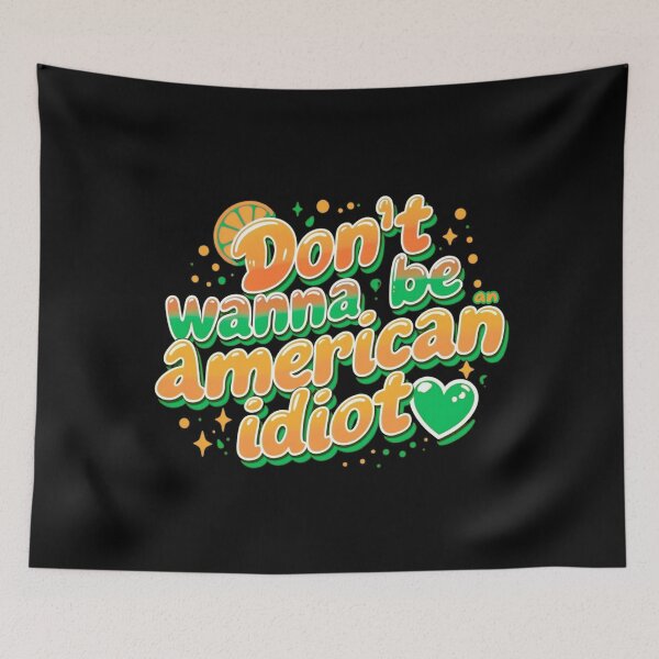 Item preview, Don’t wanna be an American idiot designed and sold by Stefrait-7.