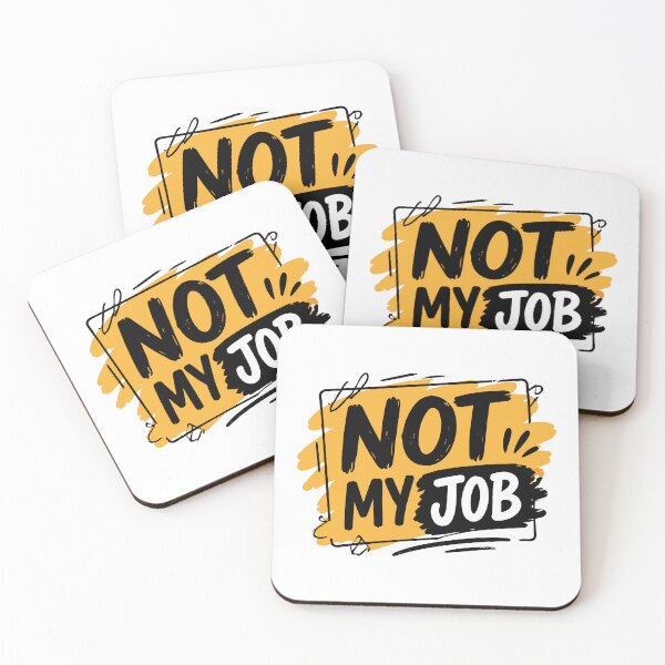 Item preview, No es mi trabajo – Frase divertida sobre el lugar de trabajo designed and sold by Gift Phrase Studio.