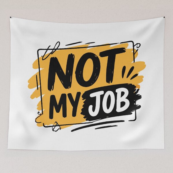 Item preview, No es mi trabajo – Frase divertida sobre el lugar de trabajo designed and sold by Gift Phrase Studio.