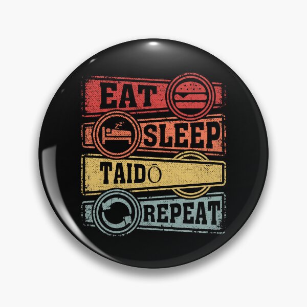 Item preview, Eat Sleep Taidō Repeat designed and sold by GabbyKash.