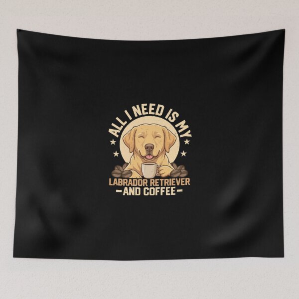 Item preview, All I Need Is My Labrador Retriever And Coffee designed and sold by Mirandalab.