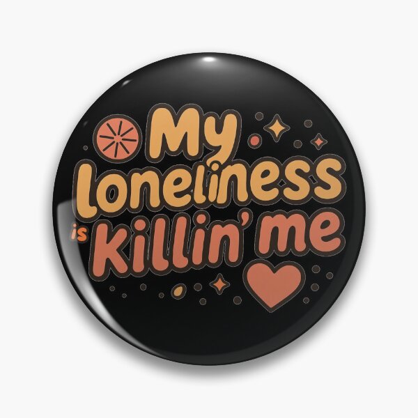 Item preview, My loneliness is killing me designed and sold by Stefrait-7.