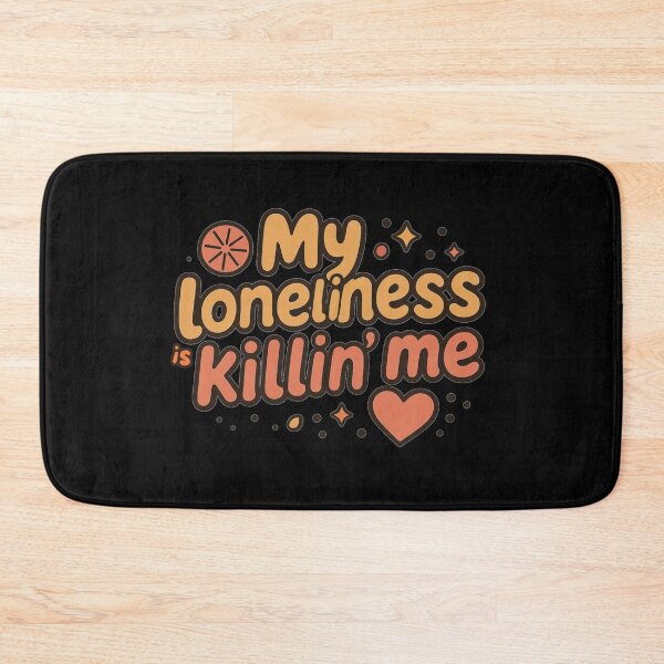 Item preview, My loneliness is killing me designed and sold by Stefrait-7.