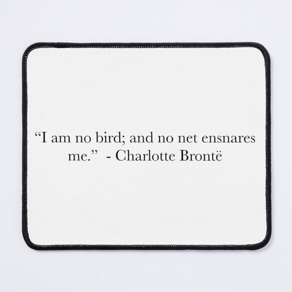 Item preview, I Am No Bird Quote – Charlotte Brontë, Jane Eyre Literary Design designed and sold by The Prose Atelier.