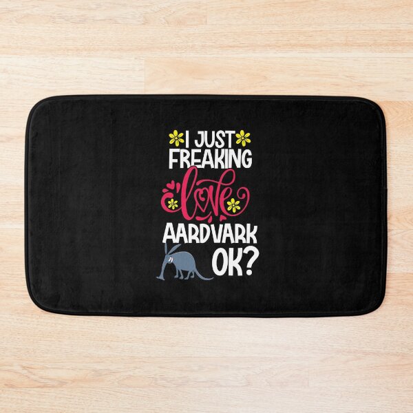 Item preview, I Just Freaking Love Aardvark Ok designed and sold by CosmoKitsch.