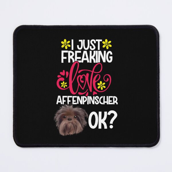 Item preview, I Just Freaking Love Affenpinscher Ok designed and sold by CosmoKitsch.