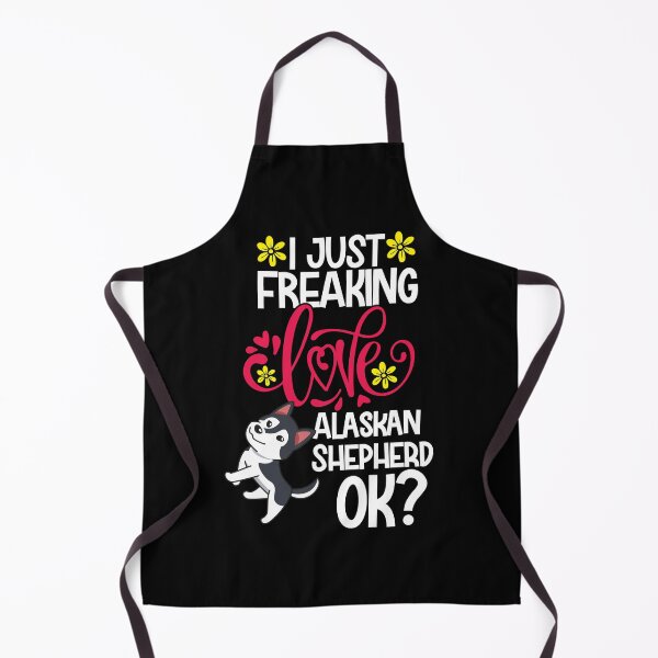 Item preview, I Just Freaking Love Alaskan Shepherd Ok designed and sold by CosmoKitsch.
