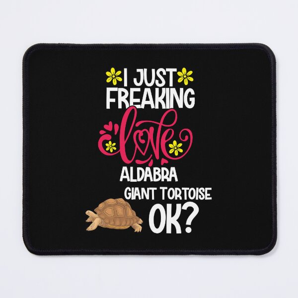 Item preview, I Just Freaking Love Aldabra Giant Tortoise Ok designed and sold by CosmoKitsch.