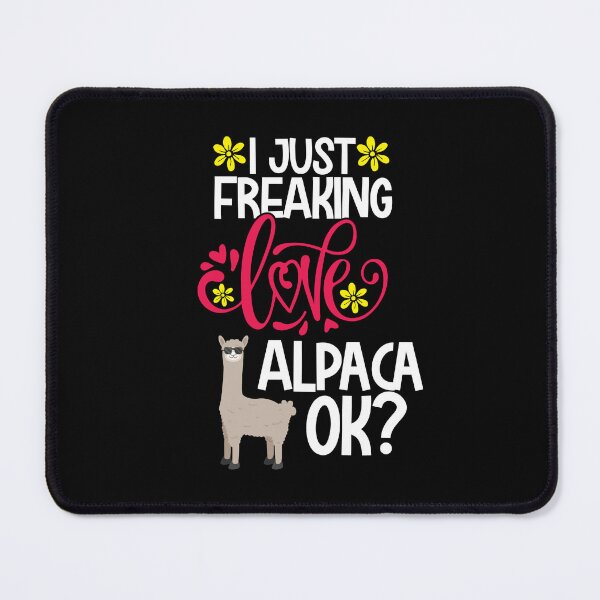 Item preview, I Just Freaking Love Alpaca Ok designed and sold by CosmoKitsch.
