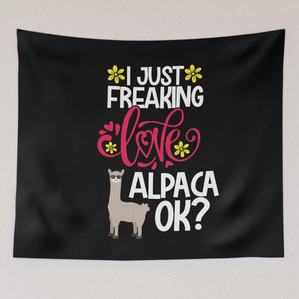 Item preview, I Just Freaking Love Alpaca Ok designed and sold by CosmoKitsch.