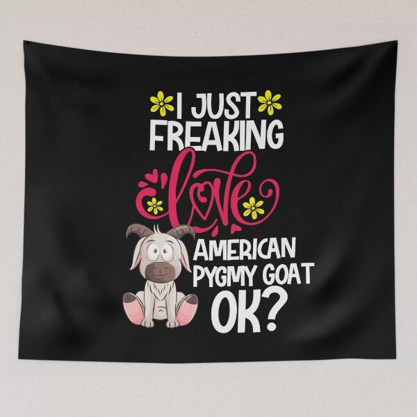 Item preview, I Just Freaking Love American Pygmy Goat Ok designed and sold by CosmoKitsch.