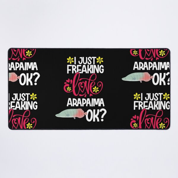 Item preview, I Just Freaking Love Arapaima Ok designed and sold by CosmoKitsch.