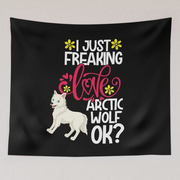 Item preview, I Just Freaking Love Arctic Wolf Ok designed and sold by CosmoKitsch.