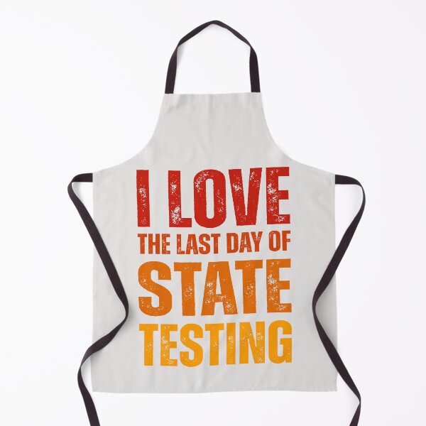 Item preview, I love the last day of Testing school graduate designed and sold by erozzz.