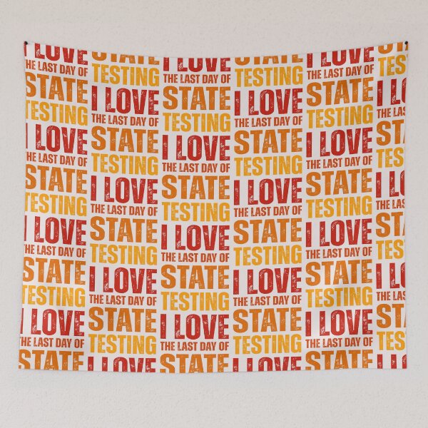 Item preview, I love the last day of Testing  school graduate designed and sold by erozzz.