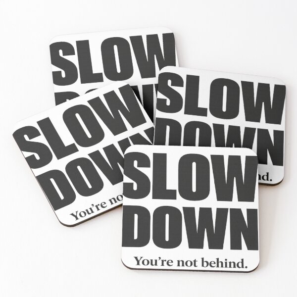 Item preview, Slow Down You Are Not Behind — Mental Wellness Art Print for Peace Seekers designed and sold by Oraibi.