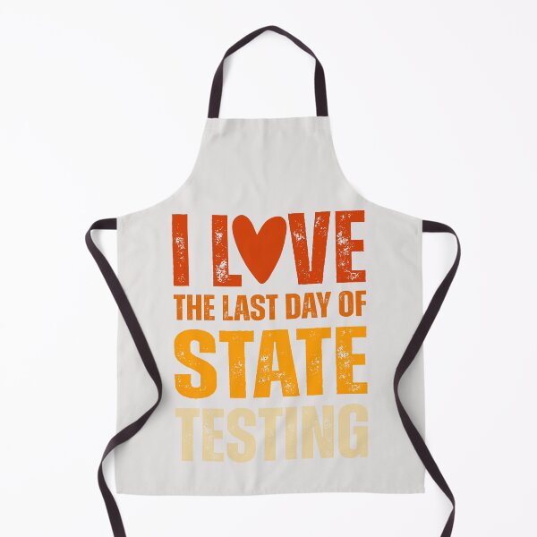 Item preview, I love the last day of Testing school designed and sold by erozzz.