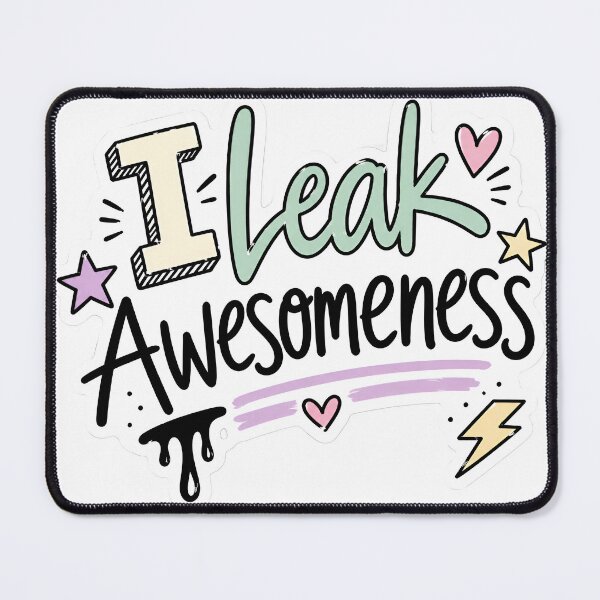Item preview, I leak awesomeness designed and sold by Danger60.