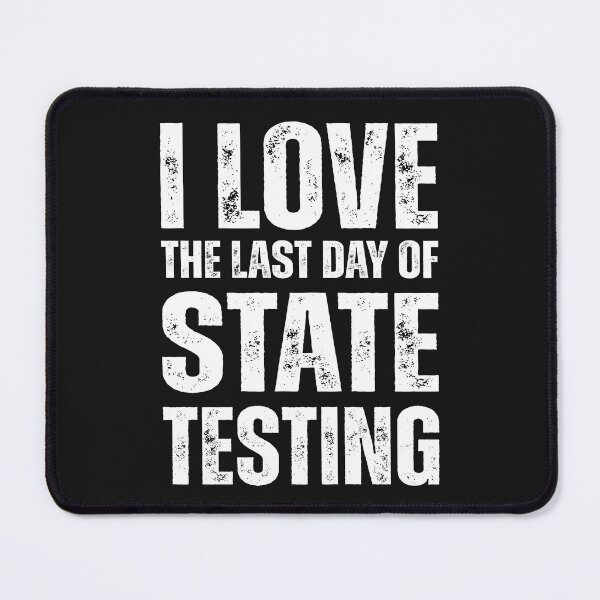 Item preview, Test day I love the last day of state testing designed and sold by erozzz.