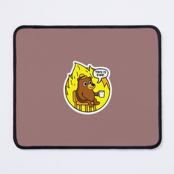 Item preview, THIS IS FINE  - FUNNY BEAR STICKER designed and sold by CROFTARTS.